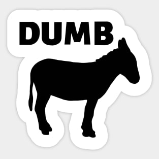 Dumb ass Sticker